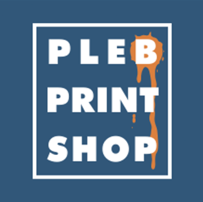 pleb print shop